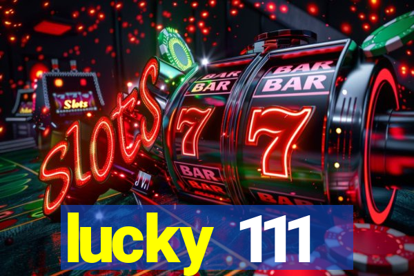 lucky 111